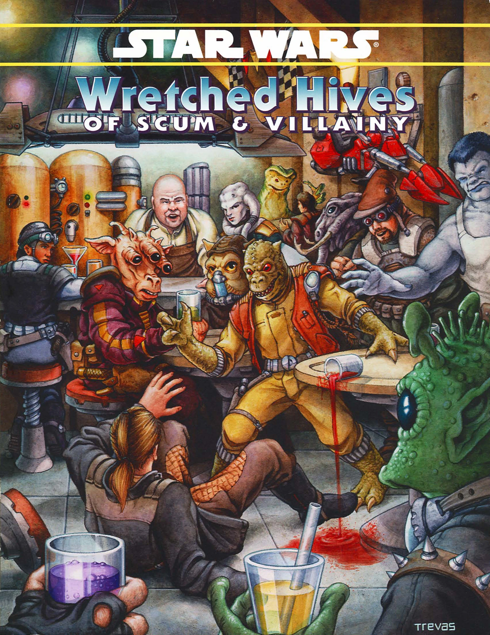 Wretched Hives of Scum & Villainy